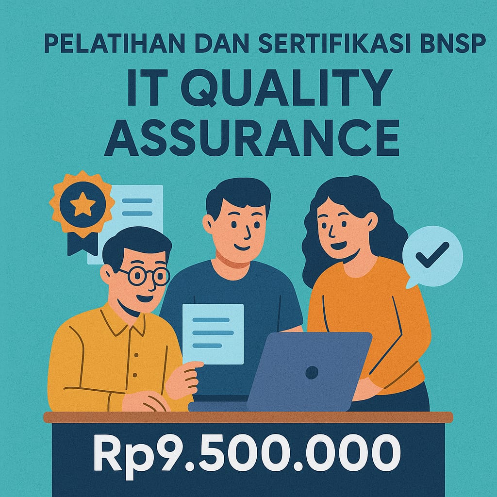Sertifikasi Keahlian BNSP – IT Quality Assurance Specialist