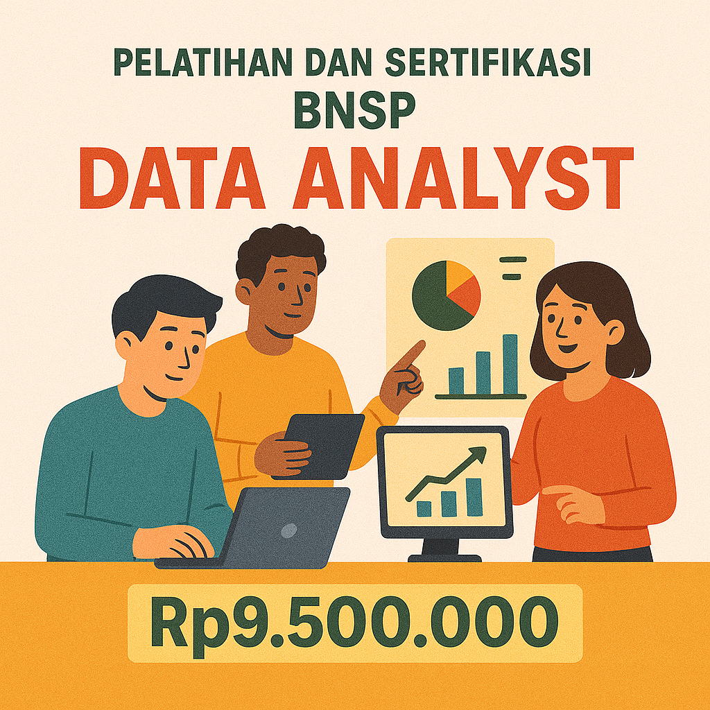 Pelatihan Kompetensi Data Analyst Berstandar BNSP