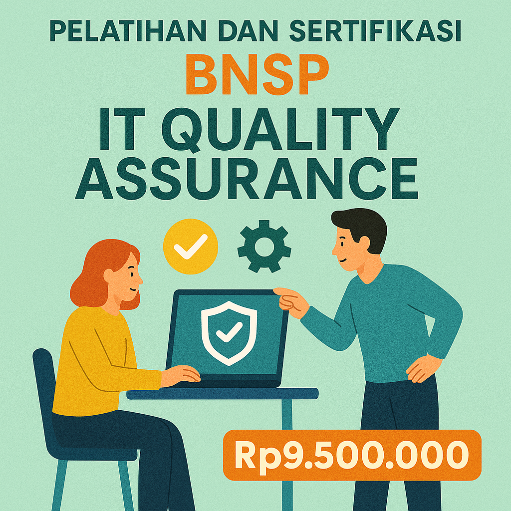 Program Sertifikasi Kompetensi BNSP – IT Quality Assurance