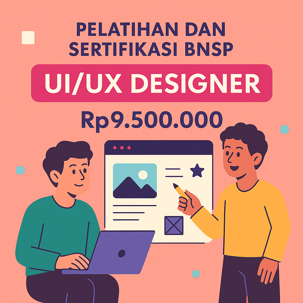 Sertifikasi dan Pelatihan BNSP – Desainer UI/UX Digital