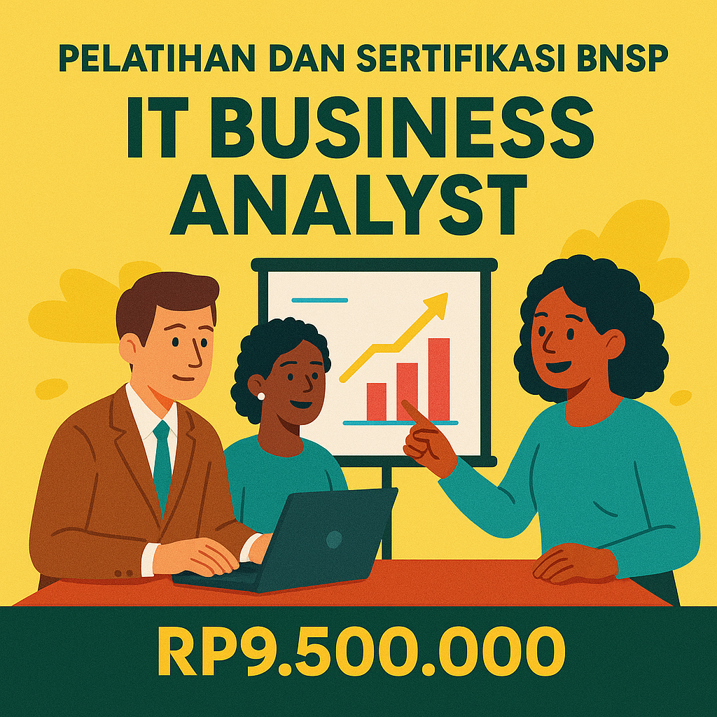 Program Sertifikasi Keahlian BNSP – IT Business Analyst