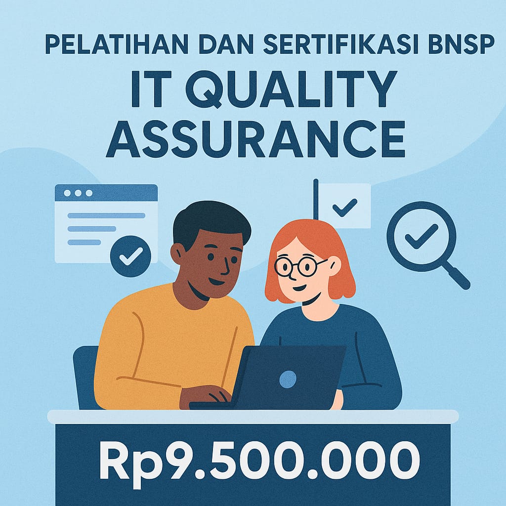Program Sertifikasi BNSP Skema IT Quality Assurance Profesional