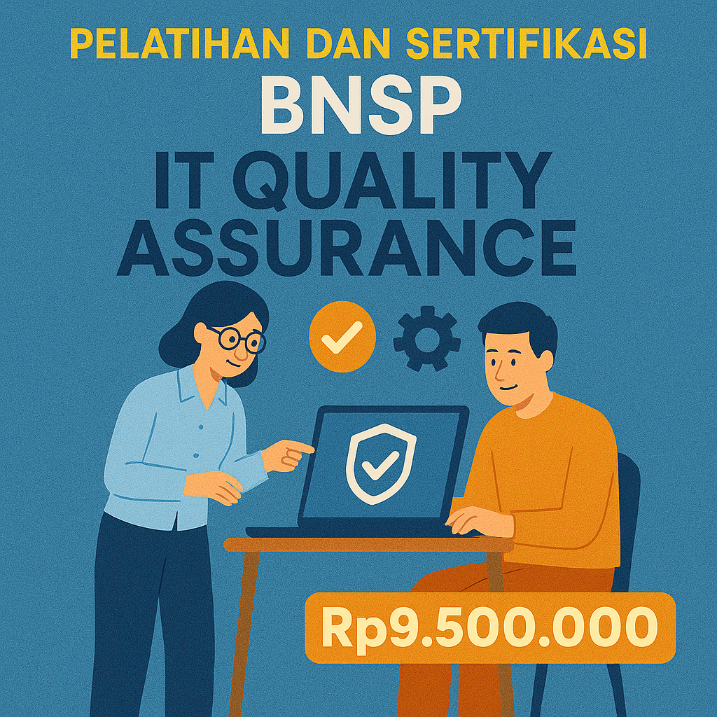 Program Pengembangan Kompetensi IT QA Berstandar BNSP