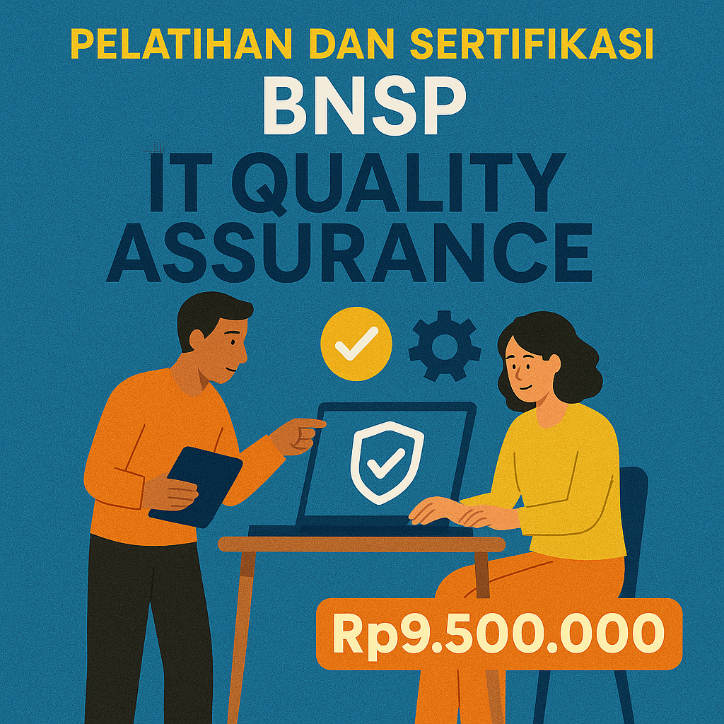 Pelatihan Keahlian dan Sertifikasi BNSP IT Quality Assurance